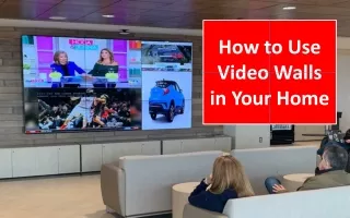 how to use video walls in your home