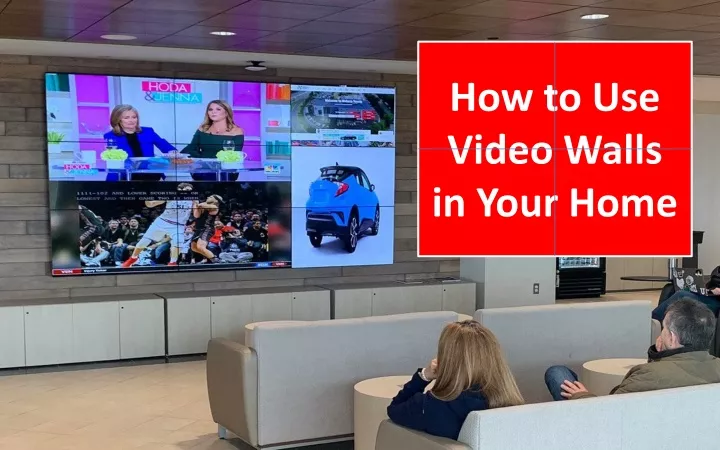 how to use video walls in your home