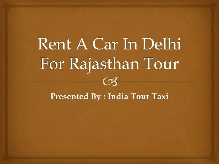 rent a car in delhi for rajasthan tour