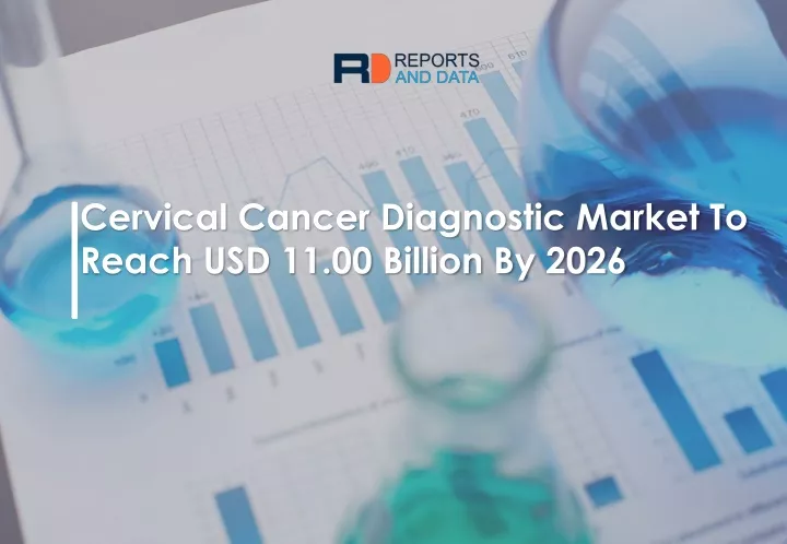 cervical cancer diagnostic market to reach