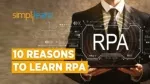 10 Reasons To Learn RPA | Why You Should Learn RPA? | RPA Tutorial For Beginners | Simplilearn - slide 1