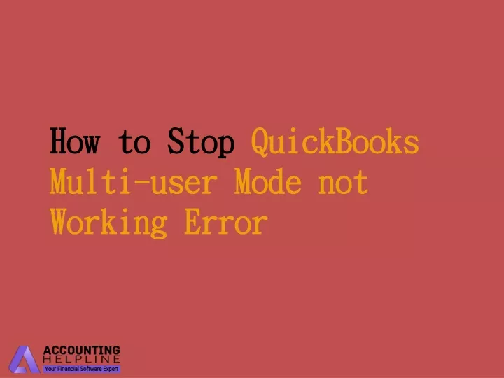 how to stop quickbooks multi user mode