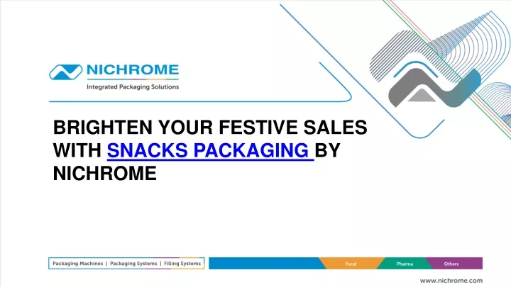 brighten your festive sales with snacks packaging