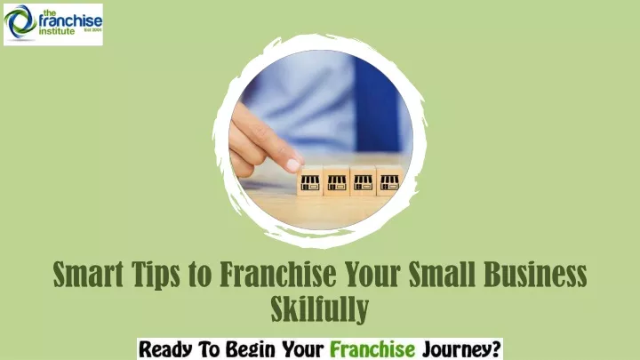 smart tips to franchise your small business