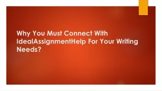 why you must connect with idealassignmenthelp for your writing needs