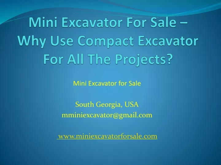 mini excavator for sale why use compact excavator for all the projects