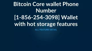 bitcoin core wallet phone number 1 856 254 3098 wallet with hot storage features