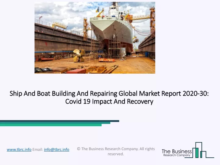 ship and boat building and repairing global market report 2020 30 covid 19 impact and recovery
