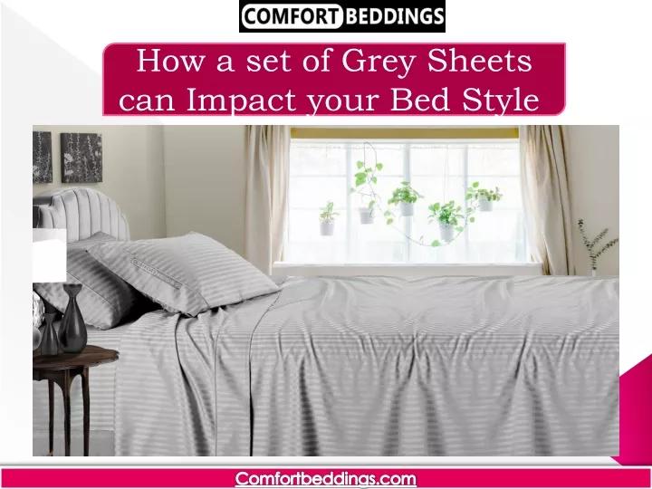 how a set of grey sheets can impact your bed style
