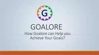 How Goalore Can Help You Achieve Goals?