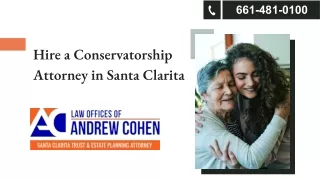 Hire a Conservatorship Attorney in Santa Clarita