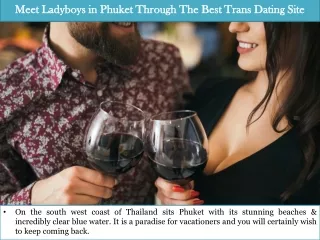 Meet Ladyboys in Phuket Through The Best Trans Dating Site