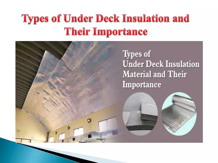 types of under deck insulation and t heir