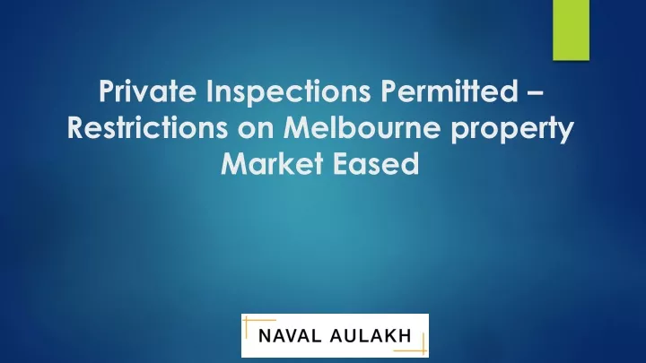 private inspections permitted restrictions on melbourne property market eased