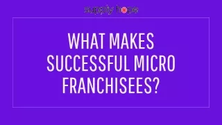 What Makes Successful Micro Franchisees?
