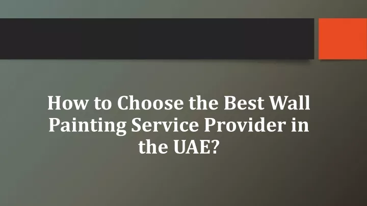 how to choose the best wall painting service provider in the uae