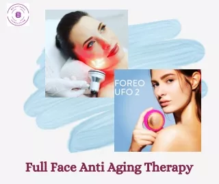 Full Face Anti Aging Therapy