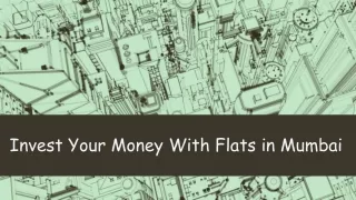 Invest Your Money With Flats in Mumbai