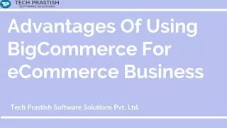advantages o f using bigcommerce for ecommerce business