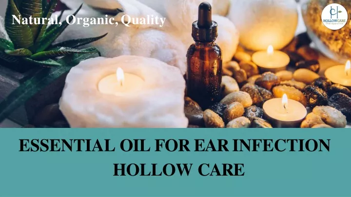 essential oil for ear infection hollow care