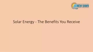 Solar Energy - The Benefits You Receive