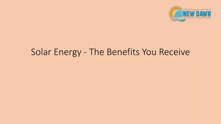solar energy the benefits you receive