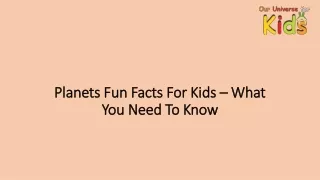 Planets Fun Facts For Kids – What You Need To Know