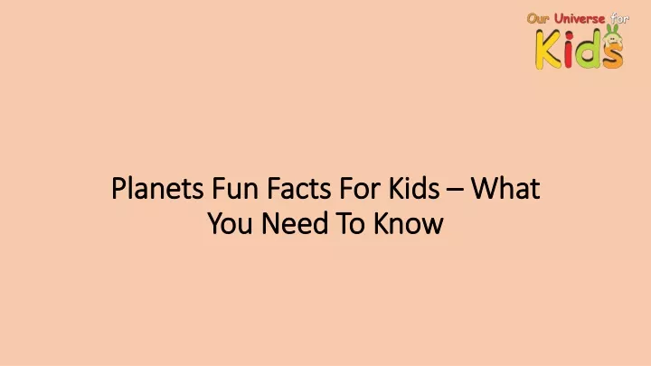 planets fun facts for kids what you need to know