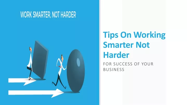 tips on working smarter not harder
