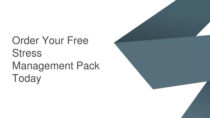 order your free stress management pack today