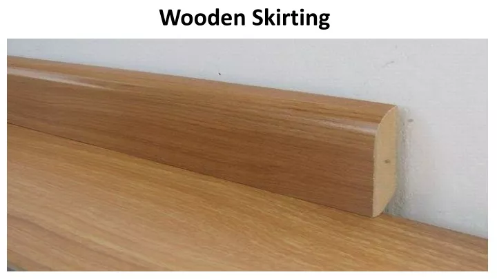 wooden skirting