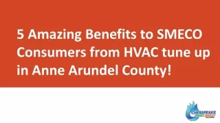 5 Amazing Benefits to SMECO Consumers from HVAC tune up in Anne Arundel County