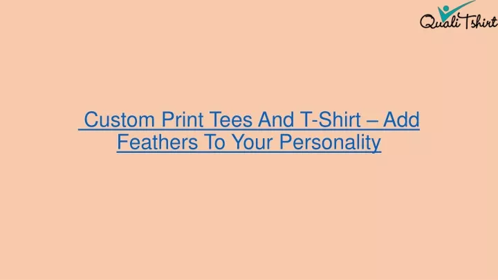 custom print tees and t shirt add feathers to your personality