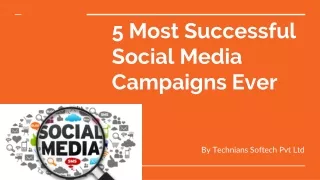 5 most successful social media campaigns ever