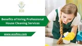Benefits of hiring Professional House Cleaning Services | Eco Facilities Management System