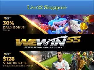 live22 singapore