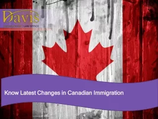 Know Latest Changes in Canadian Immigration