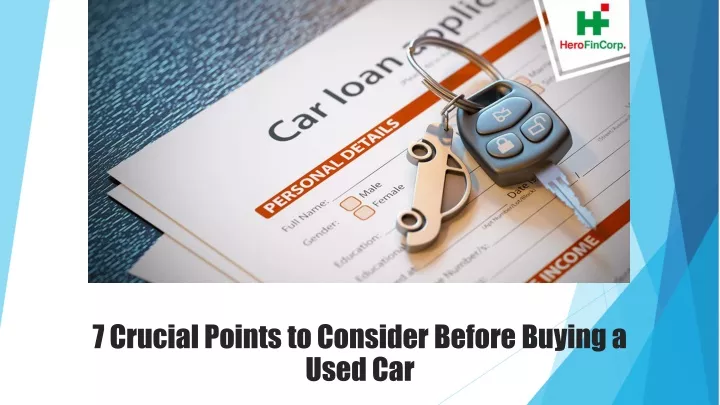 7 crucial points to consider before buying a used car