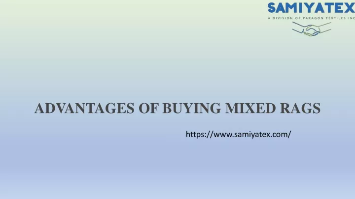 advantages of buying mixed rags