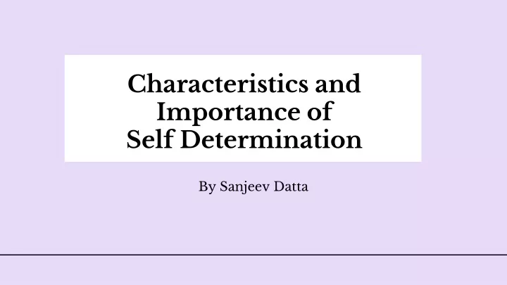 characteristics and importance of self determination