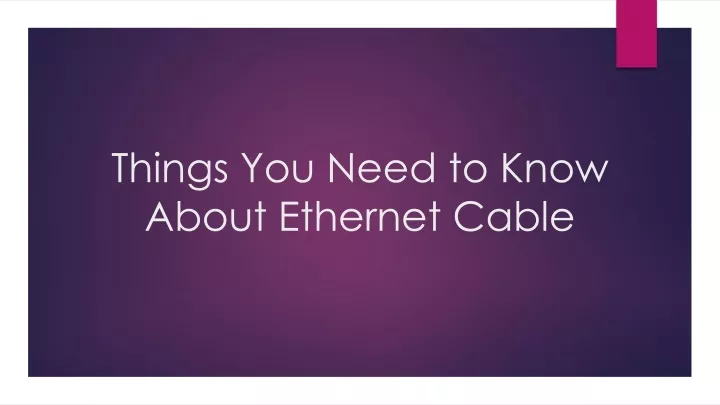things you need to know about ethernet cable