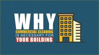 Why Commercial Cleaning Is Necessary For Your Building