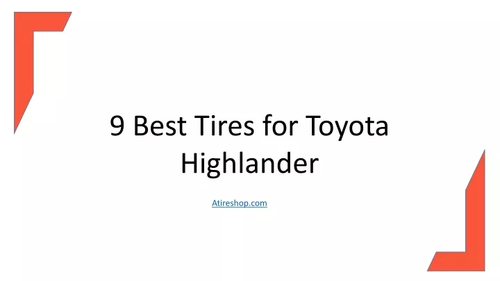 9 best tires for toyota highlander
