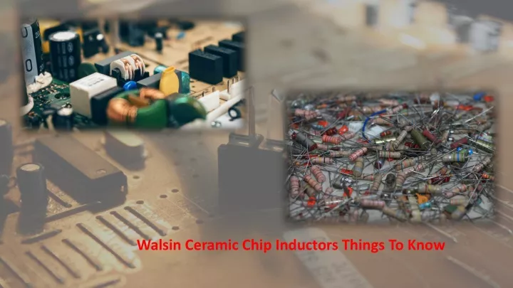 walsin ceramic chip inductors things to know
