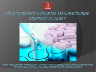 How to select a Pharma Manufacturing Company in India