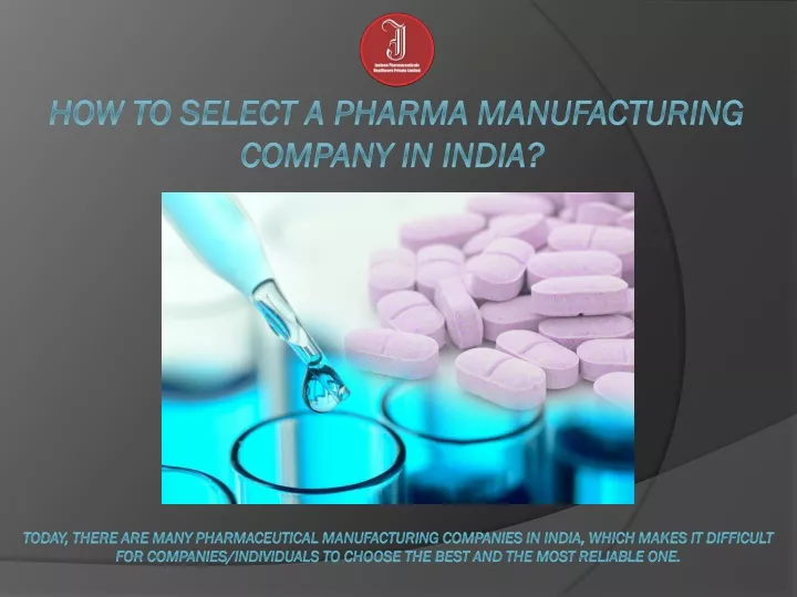 how to select a pharma manufacturing company in india