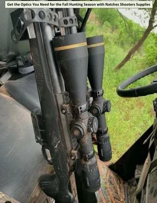 Get the Optics You Need for the Fall Hunting Season with Natchez Shooters Supplies