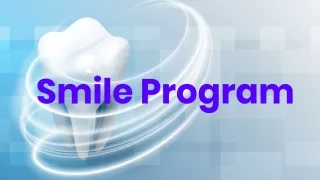 Best Dentist in Riverside- Smile Grant Program