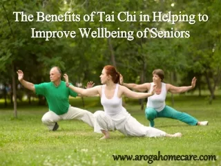 The Benefits of Tai Chi in Helping to Improve Wellbeing of Seniors