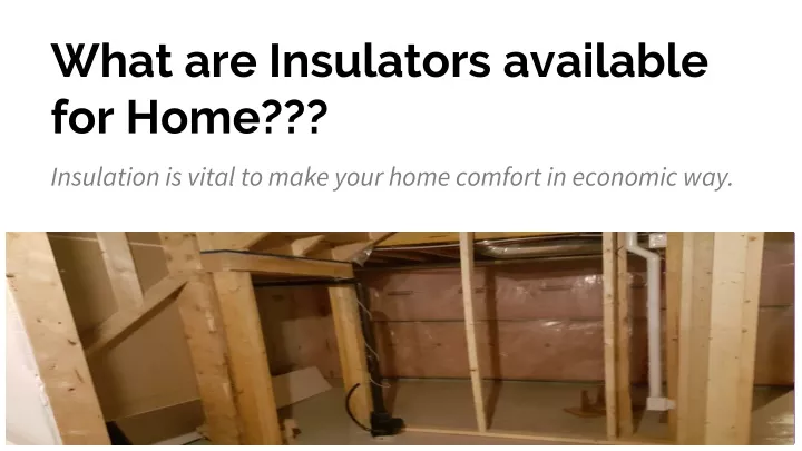 what are insulators available for home